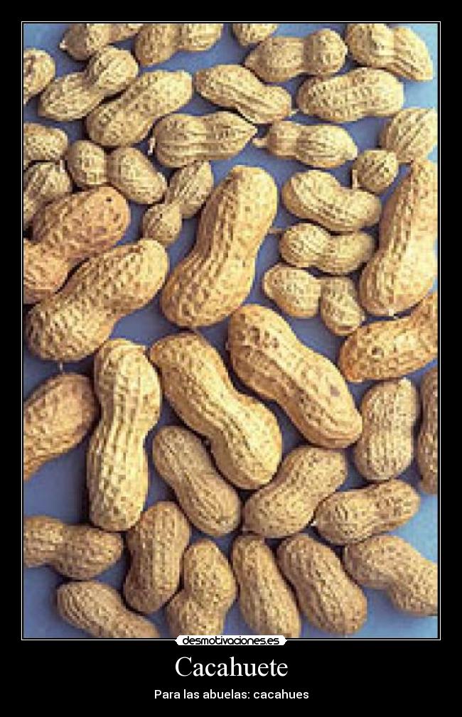 Cacahuete - Para las abuelas: cacahues