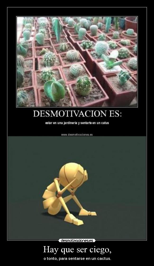 Hay que ser ciego, - 