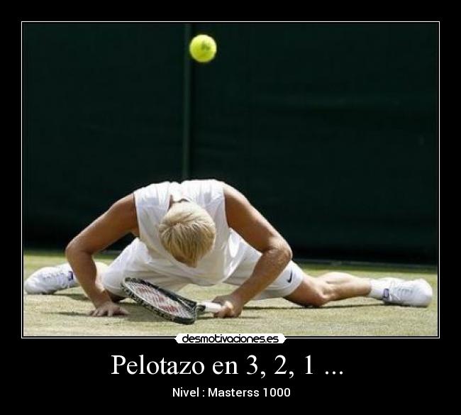 Pelotazo en 3, 2, 1 ...  - Nivel : Masterss 1000