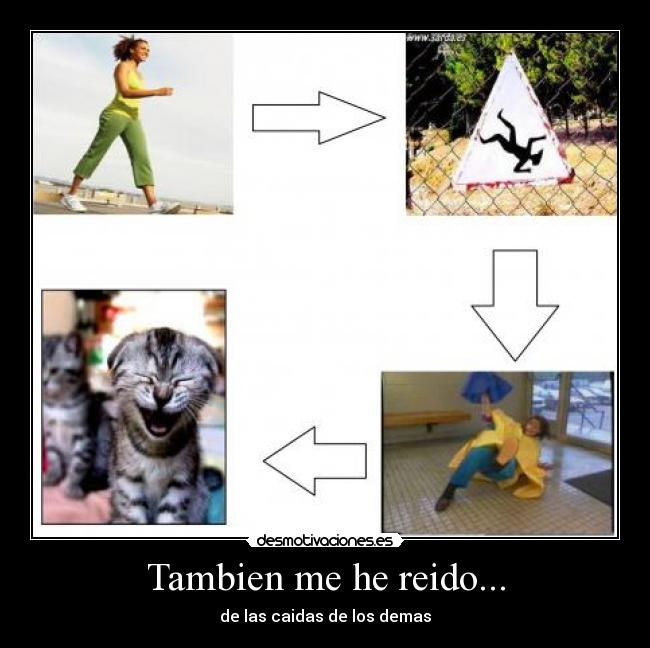 Tambien me he reido... - de las caidas de los demas