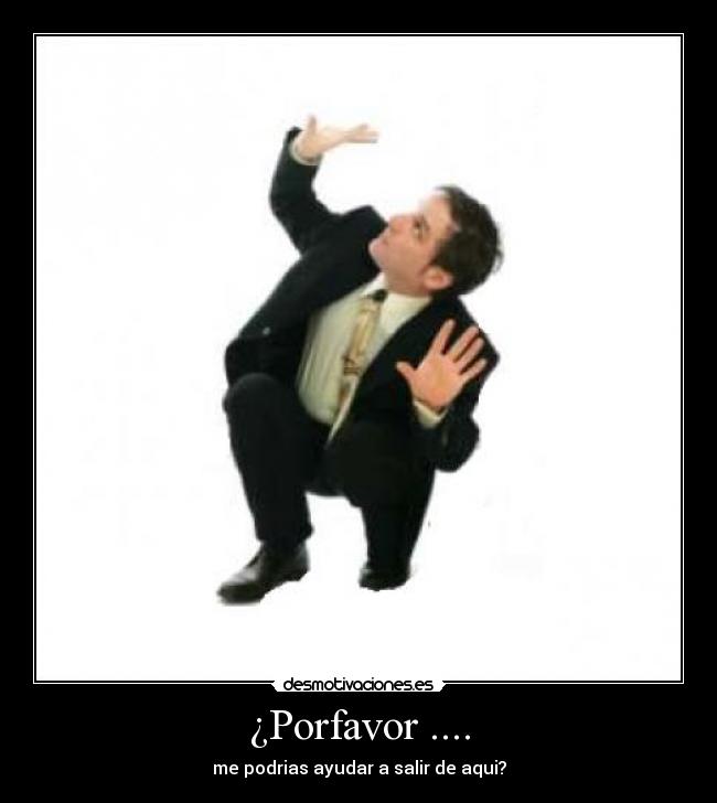 ¿Porfavor .... -