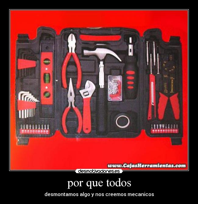 por que todos - desmontamos algo y nos creemos mecanicos