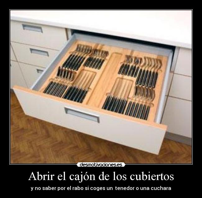Abrir el cajón de los cubiertos -