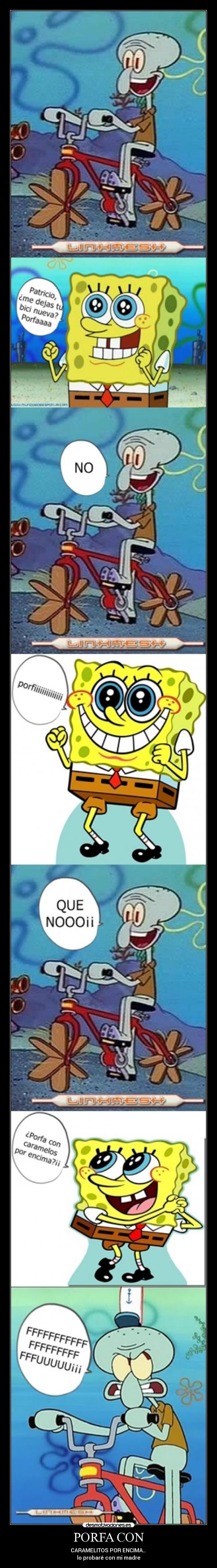 PORFA CON - CARAMELITOS POR ENCIMA..
lo probaré con mi madre
