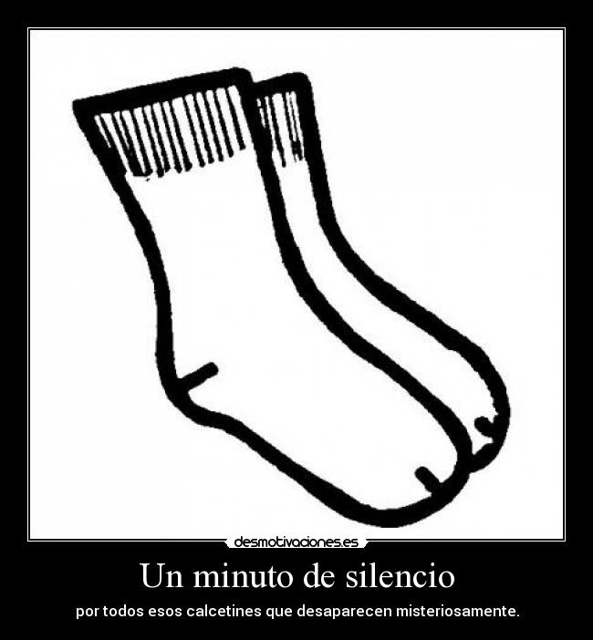carteles silencio calcetines desapariciones misteriosas desmotivaciones