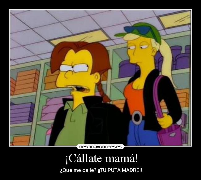 ¡Cállate mamá! - 