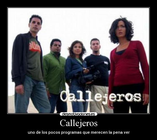 Callejeros - uno de los pocos programas que merecen la pena ver