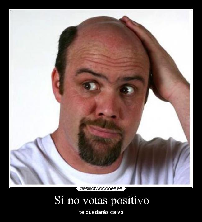 Si no votas positivo - 