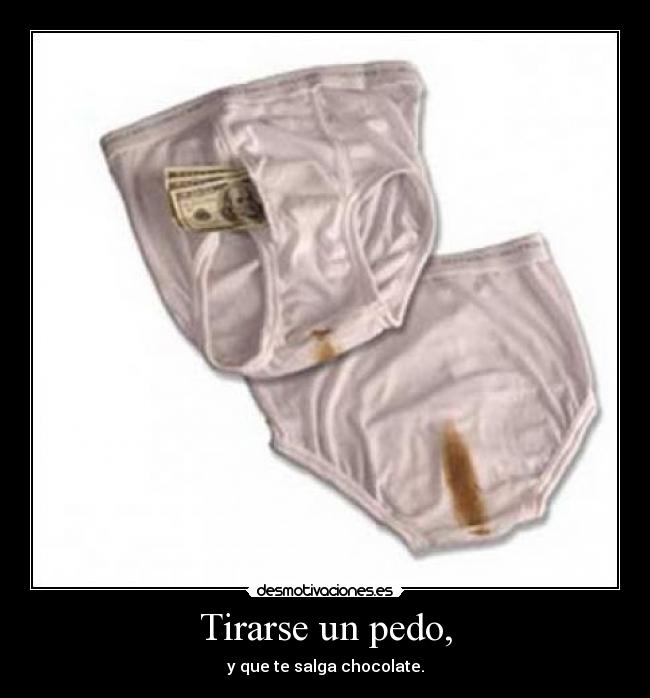 carteles tirarse pedo chocolate desmotivaciones
