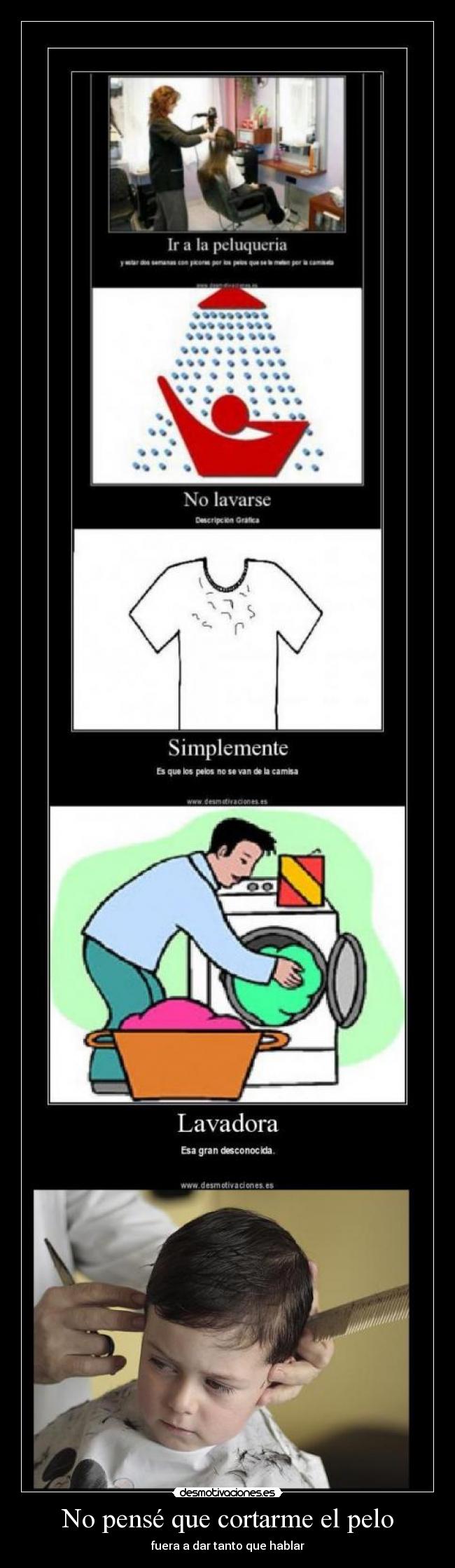 No pensé que cortarme el pelo - 