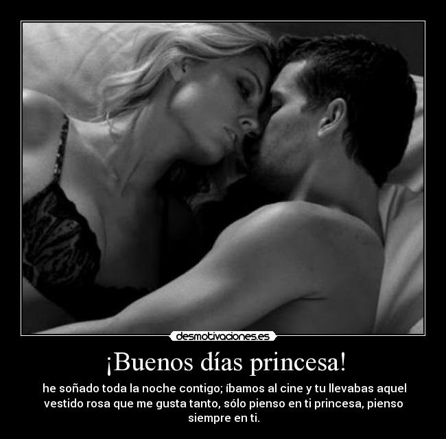 ¡Buenos días princesa! -