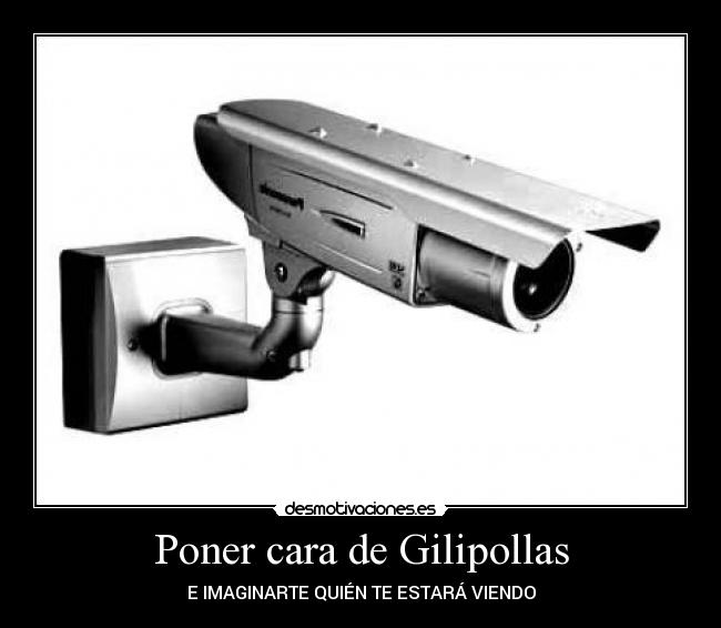 Poner cara de Gilipollas - 