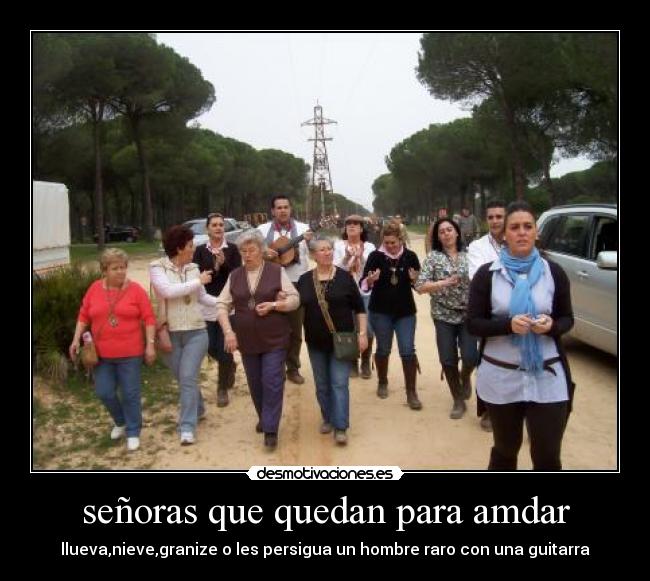 señoras que quedan para amdar -