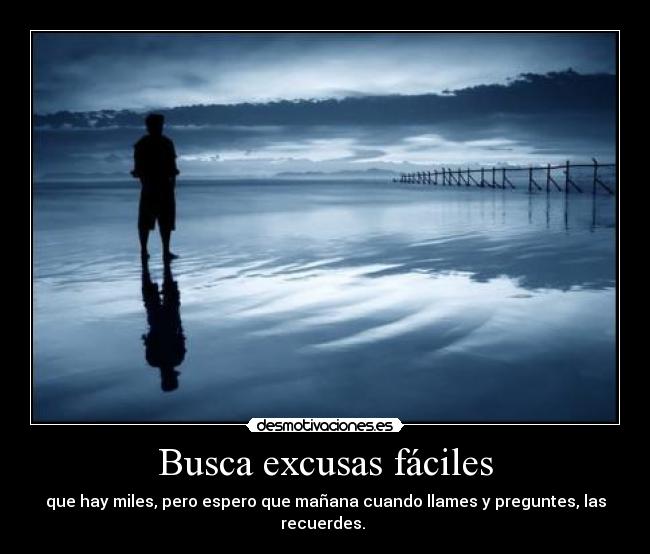 Busca excusas fáciles - 