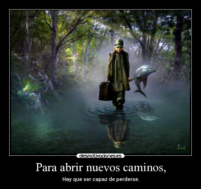 Para abrir nuevos caminos, - 