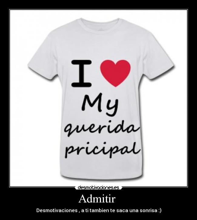 Admitir - Desmotivaciones , a ti tambien te saca una sonrisa :)