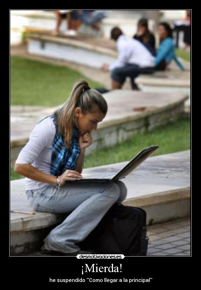 ¡Mierda! - he suspendido Como llegar a la principal