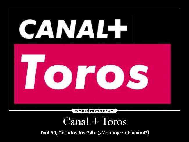 Canal + Toros -
