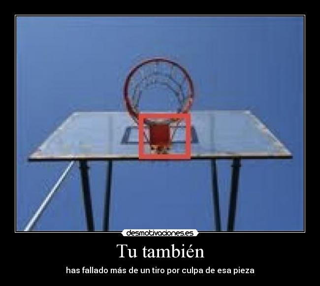 Tu también - has fallado más de un tiro por culpa de esa pieza