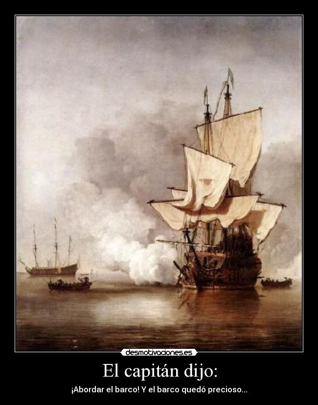 El capitán dijo: -