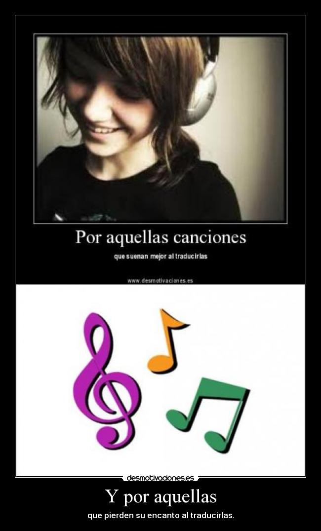 Y por aquellas - que pierden su encanto al traducirlas.