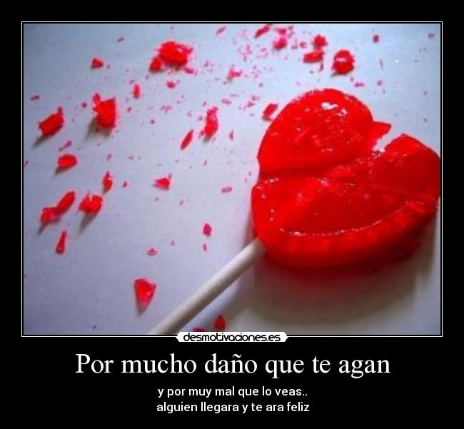 Por mucho daño que te agan - 