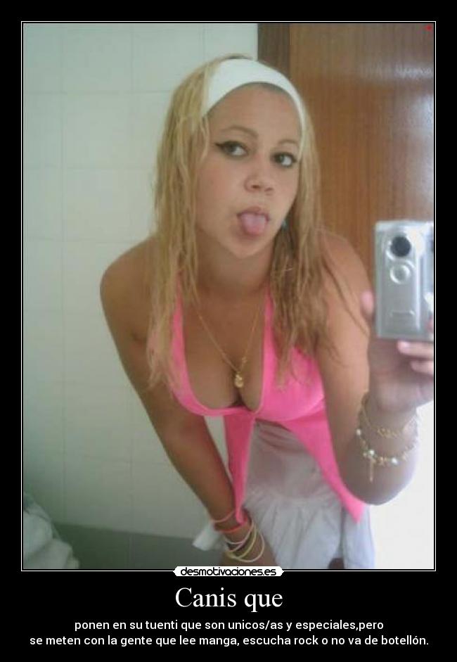 carteles canisespecialunicomangarockbotellon desmotivaciones