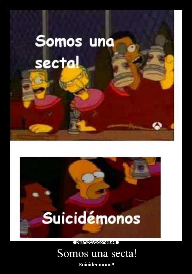 Somos una secta! - Suicidémonos!!