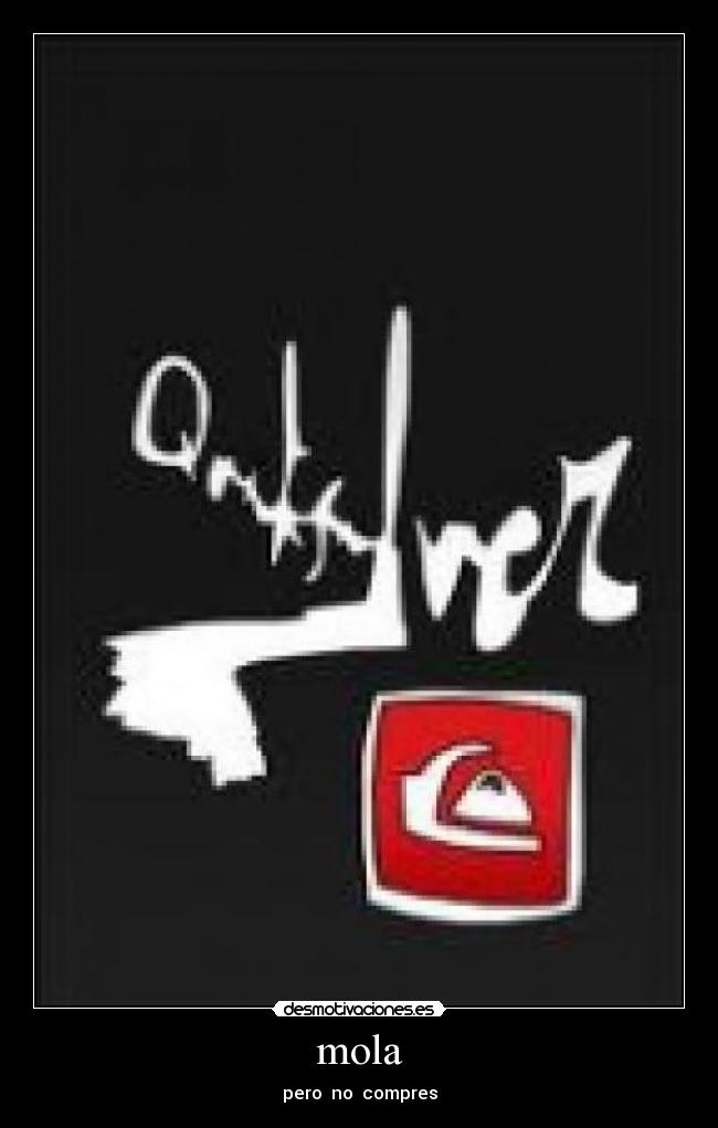 mola - pero  no  compres