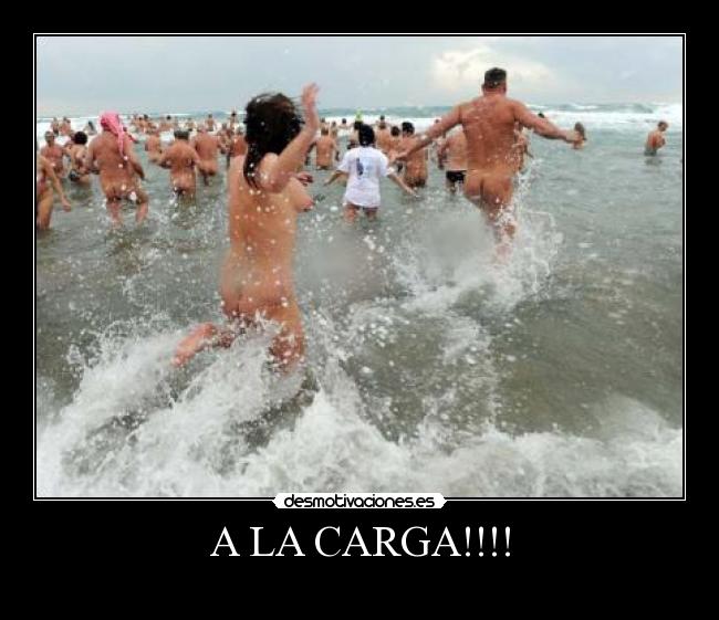 A LA CARGA!!!! -