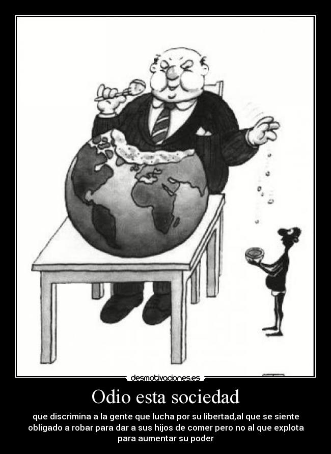 Odio esta sociedad - 