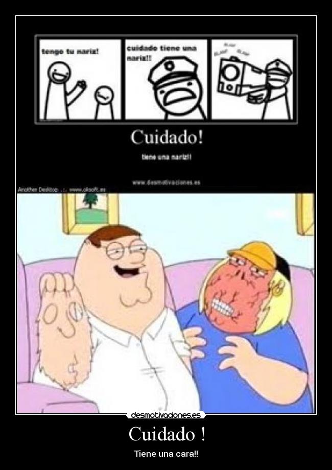 Cuidado ! - Tiene una cara!!