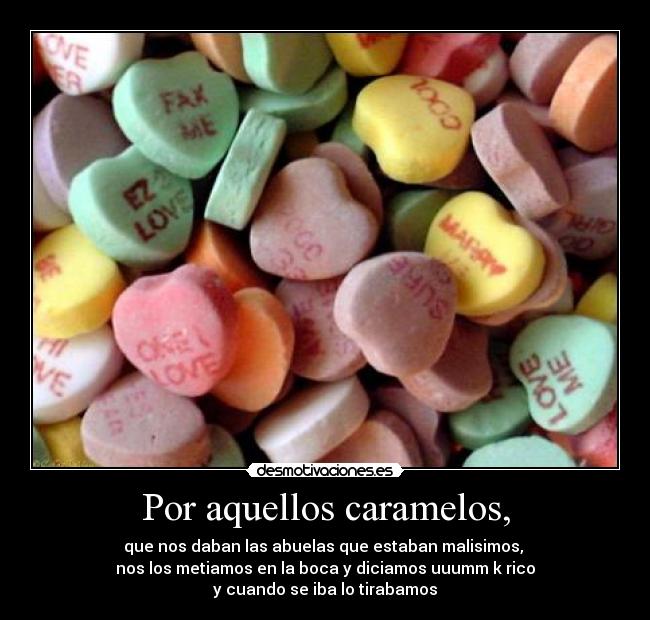 Por aquellos caramelos, - 