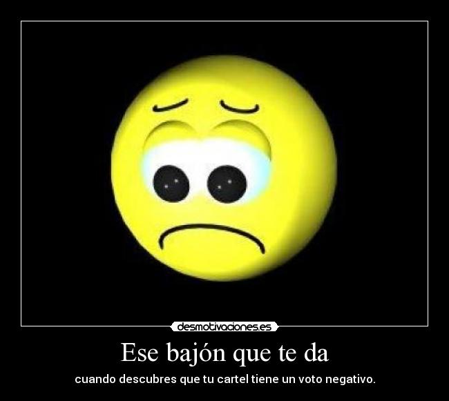 carteles cara triste desmotivaciones