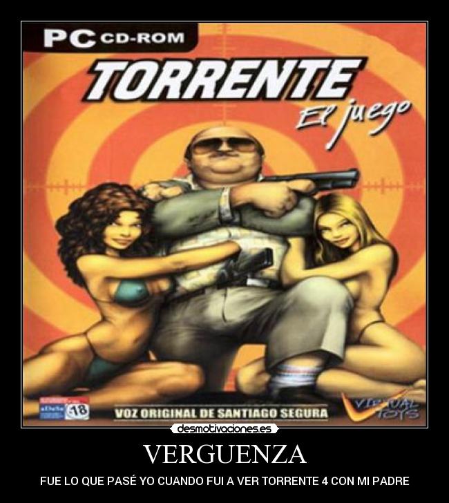 VERGUENZA - FUE LO QUE PASÉ YO CUANDO FUI A VER TORRENTE 4 CON MI PADRE