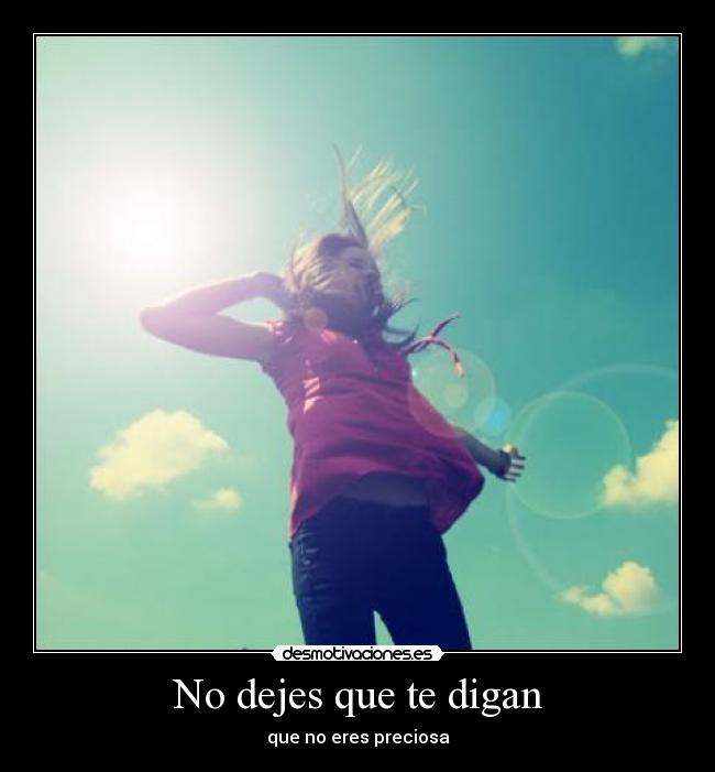 No dejes que te digan -