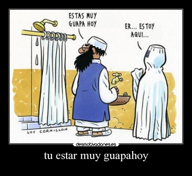 tu estar muy guapahoy -