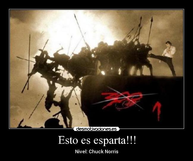 Esto es esparta!!! - Nivel: Chuck Norris