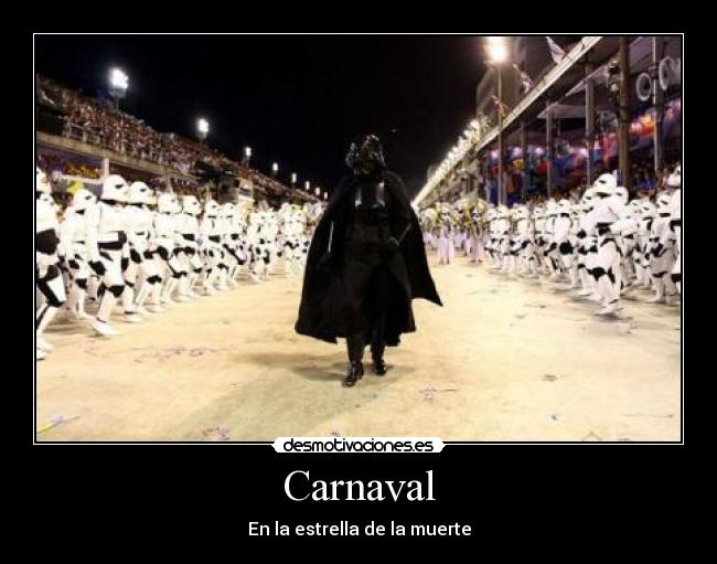 Carnaval - En la estrella de la muerte
