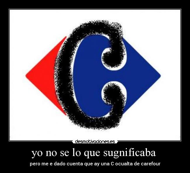 yo no se lo que sugnificaba -