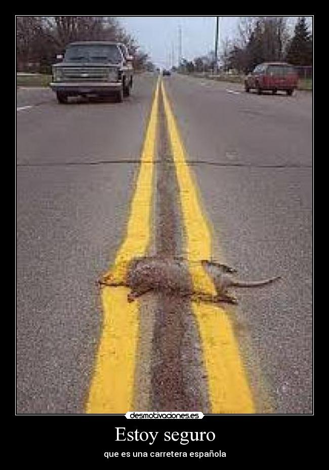 Estoy seguro - que es una carretera española