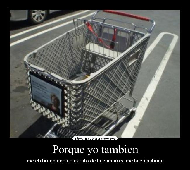 Porque yo tambien -