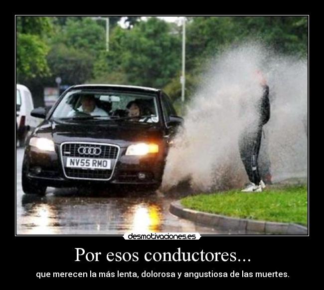 Por esos conductores... - 