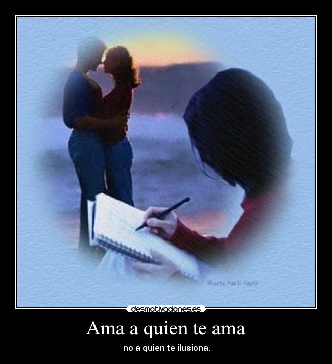 Ama a quien te ama -