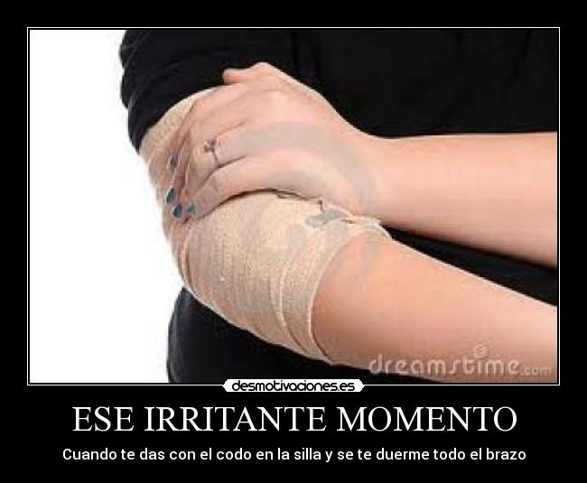 ESE IRRITANTE MOMENTO - 