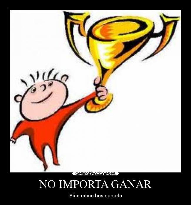 NO IMPORTA GANAR - 