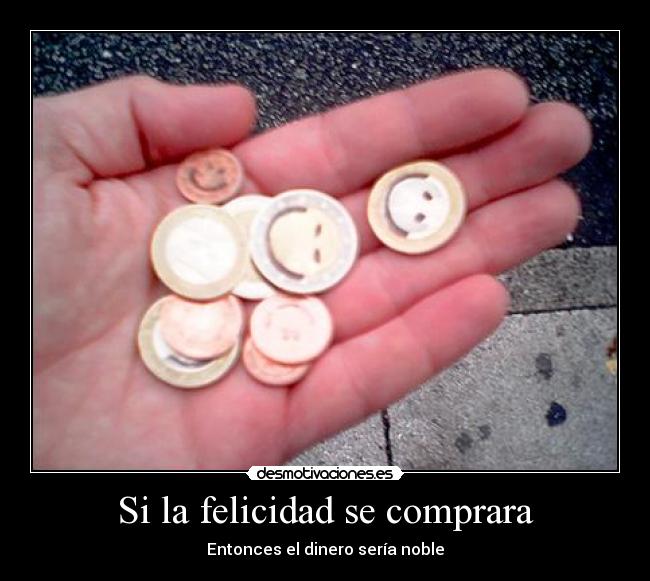 Si la felicidad se comprara - 