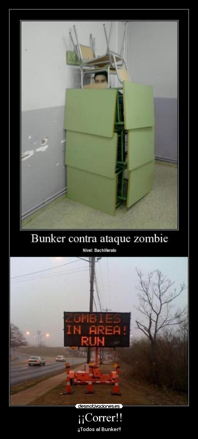 ¡¡Correr!! - ¡¡Todos al Bunker!!