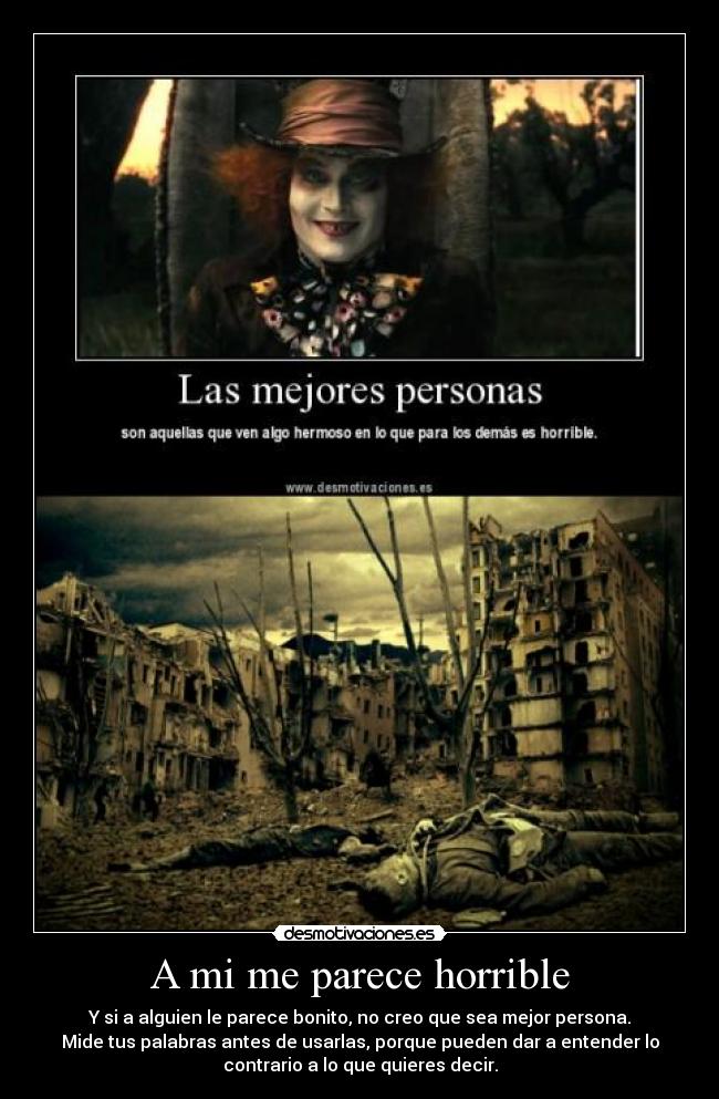 A mi me parece horrible - 