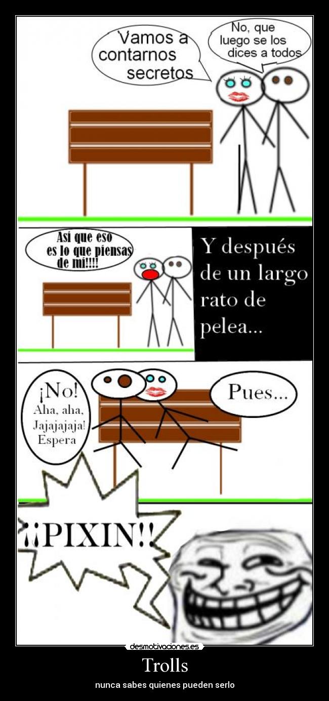 Trolls - nunca sabes quienes pueden serlo